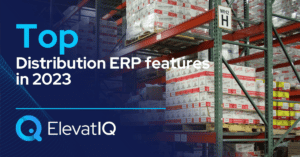 Top Distribution ERP features in 2023 (1)