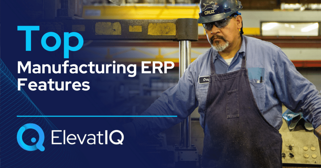 Top Manufacturing ERP Features