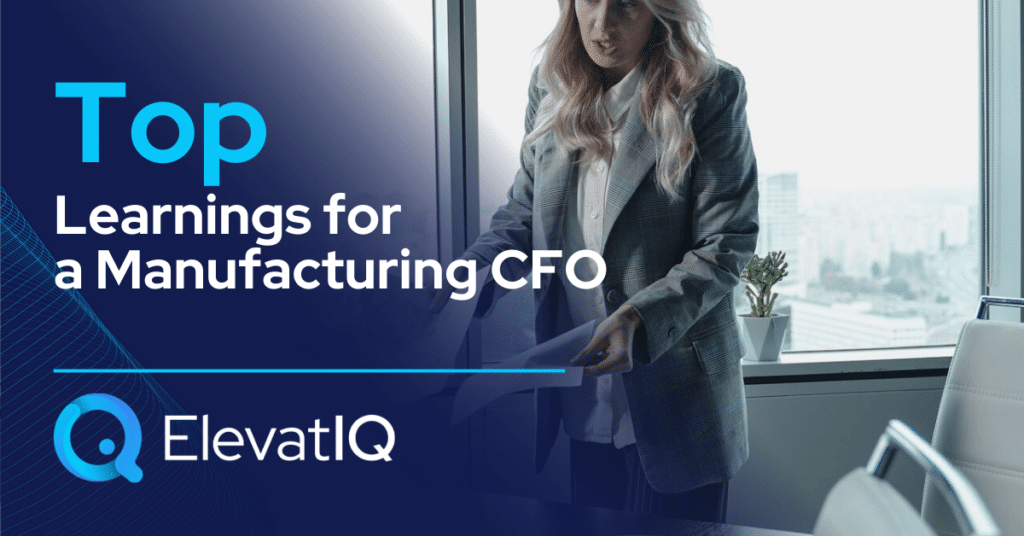 Top Learnings for a Manufacturing CFO