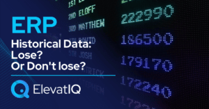 ERP Historical Data Lose Or Don't lose
