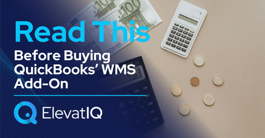 Read This Before Buying QuickBooks’ WMS Add-On