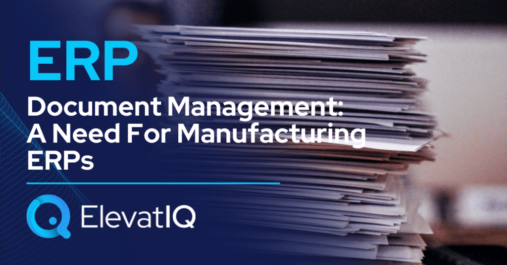 Document Management A Need For Manufacturing ERPs