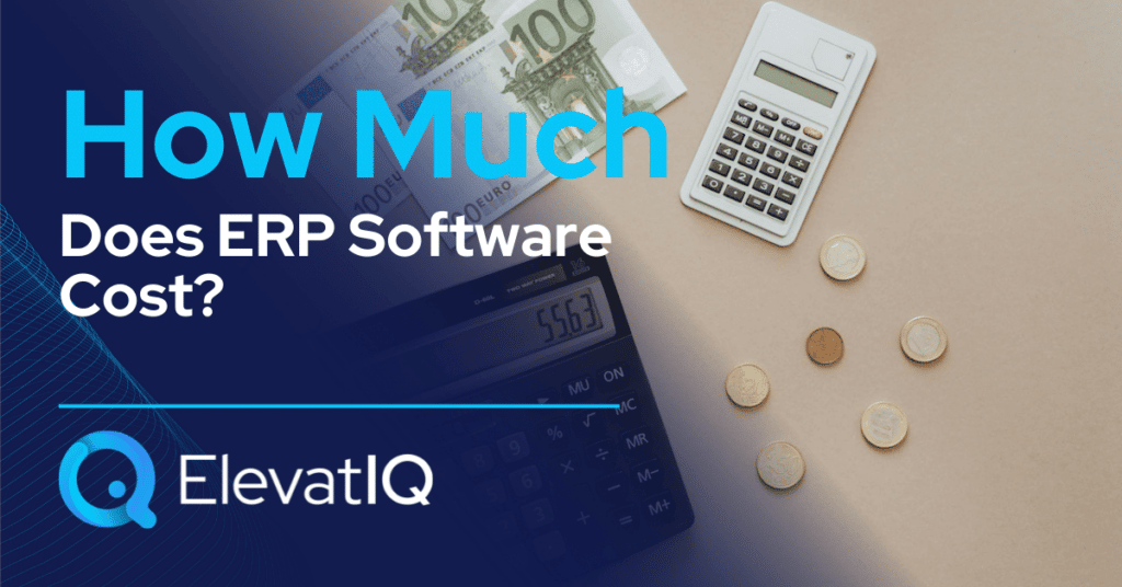 ERP System Price How Much Does ERP Software Cost