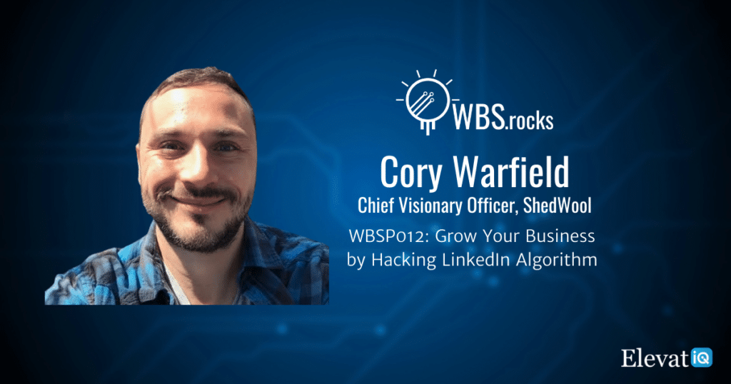 LinkedIn Algorithm Strategies with Cory Warfield