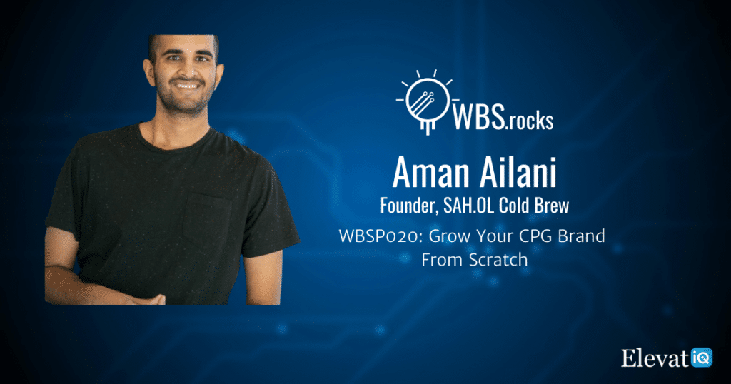 Grow_Your_CPG_Brand_From_Scratch_Aman_Ailani