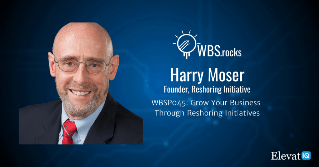 Reshoring Initiatives w/ Harry Moser