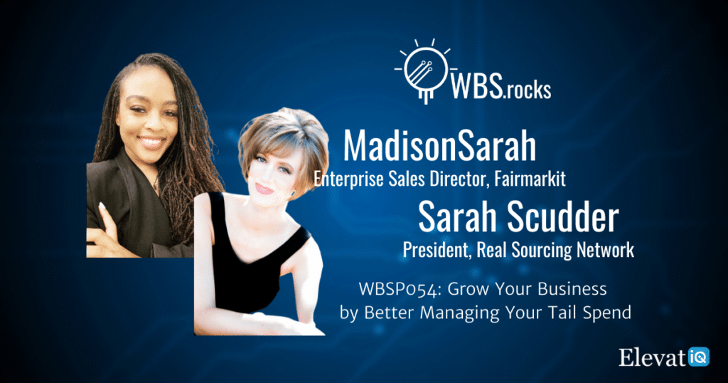 Better Managing Your Tail Spend w/ Sarah Scudder and Madison Mobley