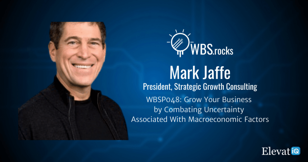 Combating Uncertainity with Consumer Behaviors Driven by Macroeconomic Factors w/ Mark Jaffe