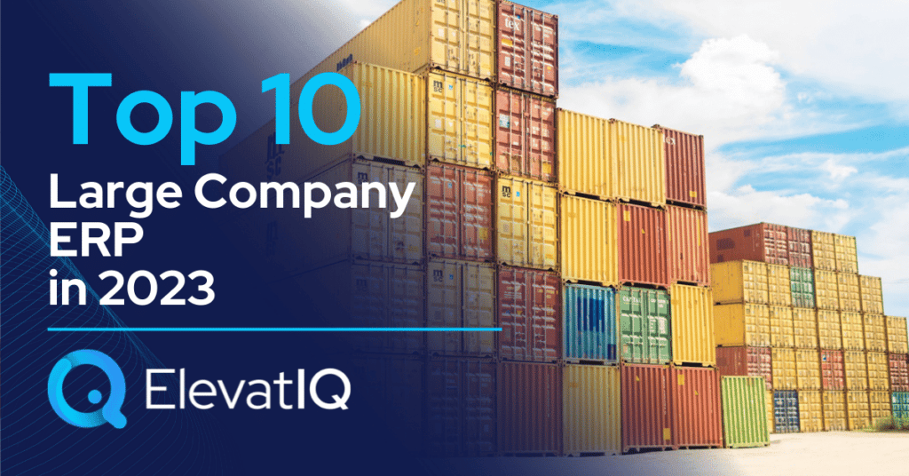 Top 10 Large Company ERP In 2023