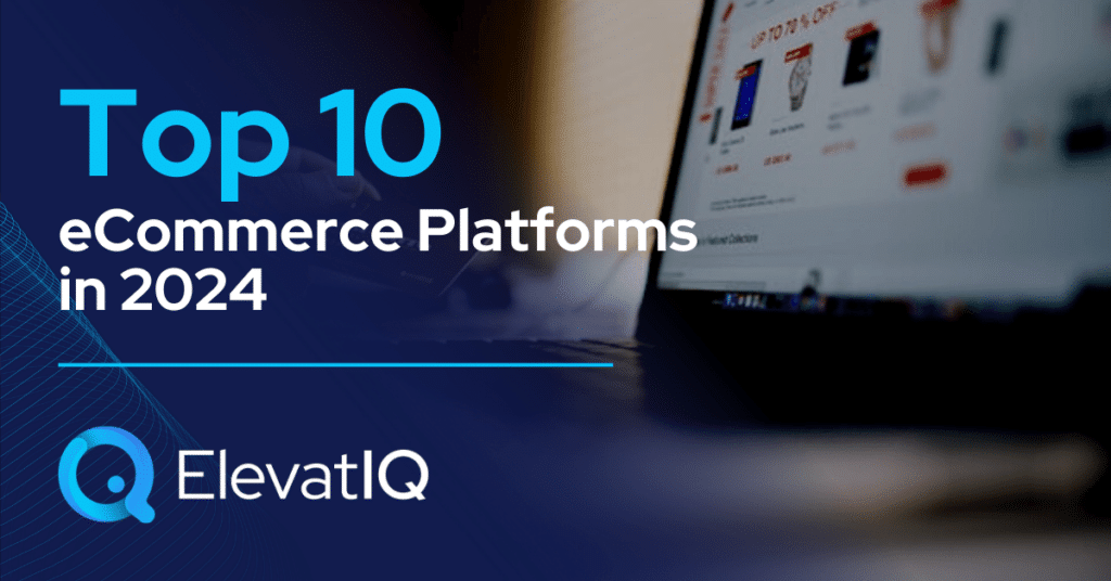 Top 10 ECommerce Platforms In 2024