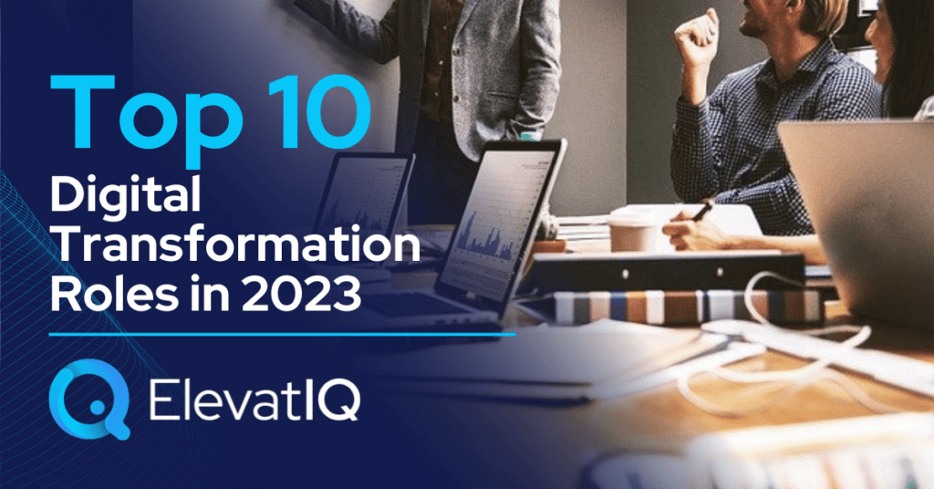 Top 10 Digital Transformation Roles In 2023