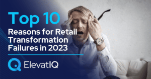 Top 10 Reasons for Retail Transformation Failures