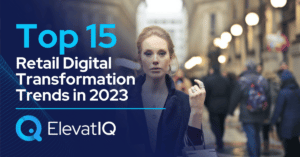 Top 15 Retail Digital Transformation Trends in 2023