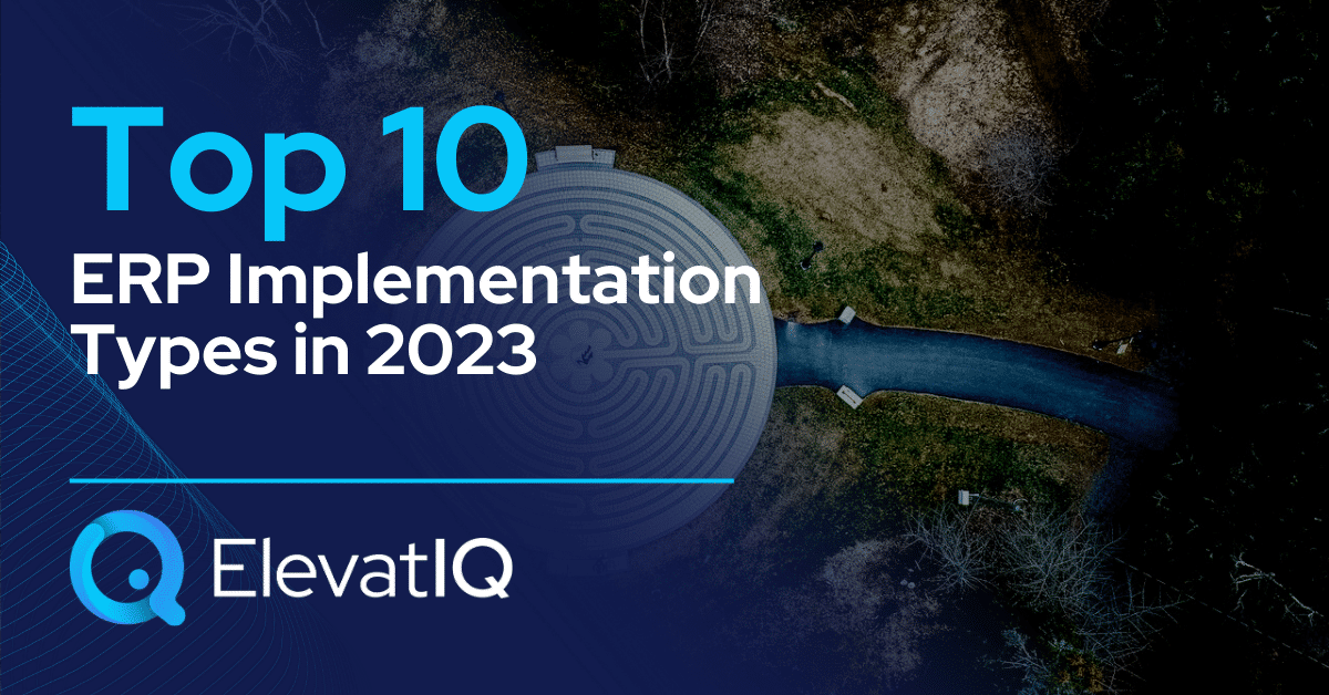 Top 10 ERP Implementation Types in 2023