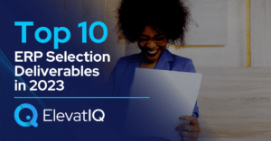 Top 10 ERP Selection Deliverables In 2023
