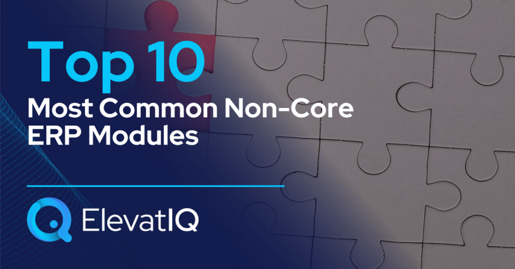 Top 10 Most Common Non-Core ERP Modules