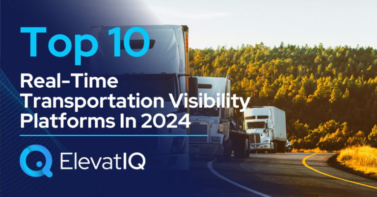 Top 10 Real-time Transportation Visibility Platforms In 2024