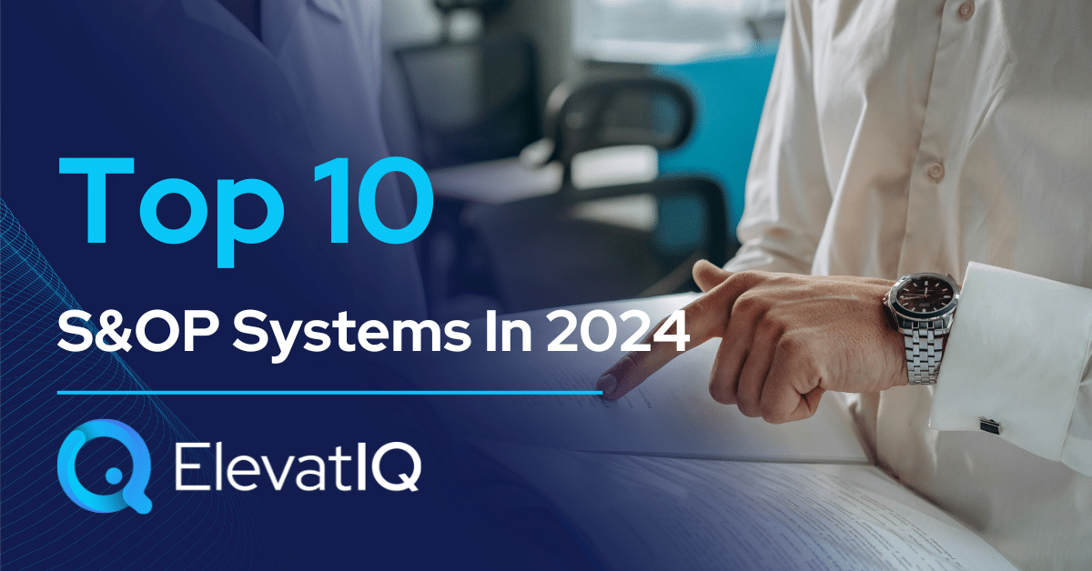 Top 10 S&OP Systems In 2024