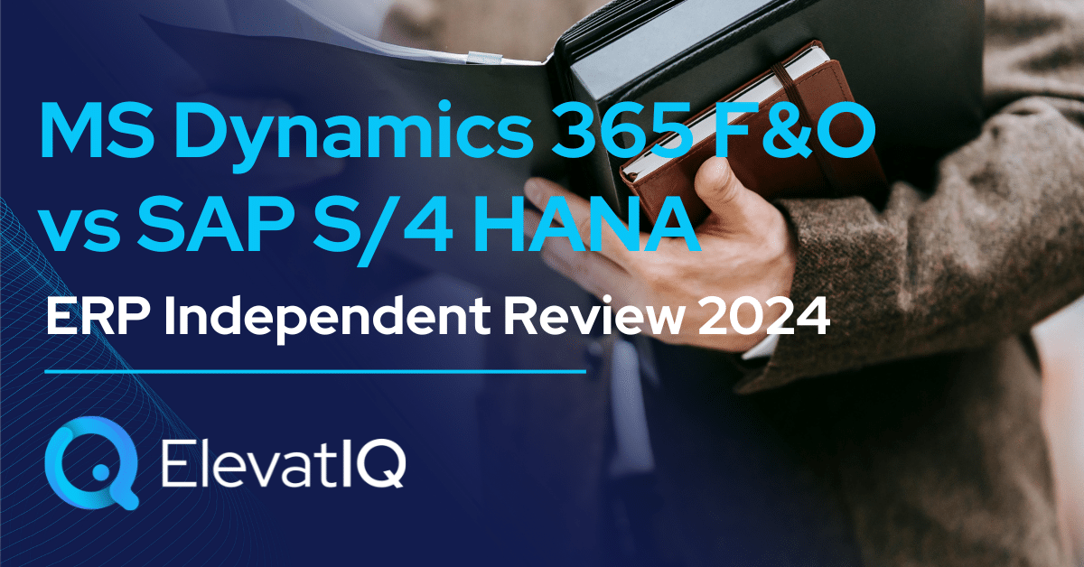 Microsoft Dynamics 365 F&O vs SAP S/4 HANA ERP Independent Review 2024