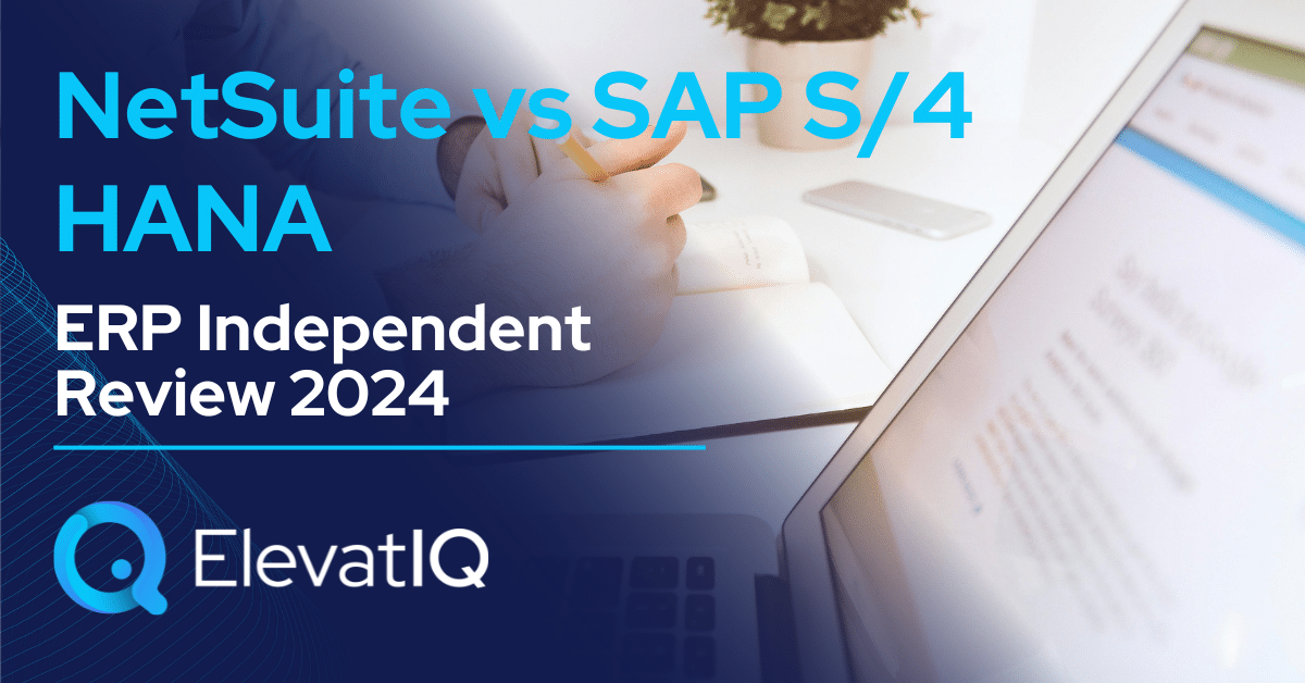 NetSuite vs SAP S/4 HANA ERP Independent Review 2024