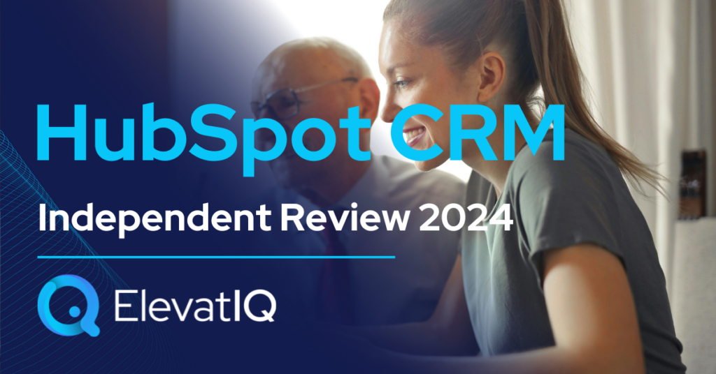 HubSpot CRM Independent Review 2024
