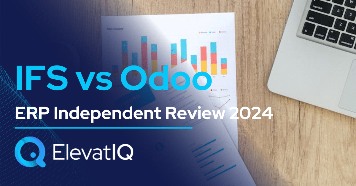 IFS vs Odoo ERP Independent Review 2024