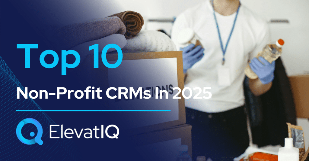 Top 10 Non-Profit CRMs In 2025