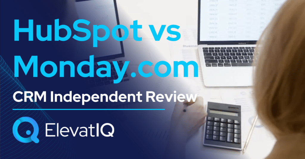 HubSpot vs Monday.com CRM Independent Review