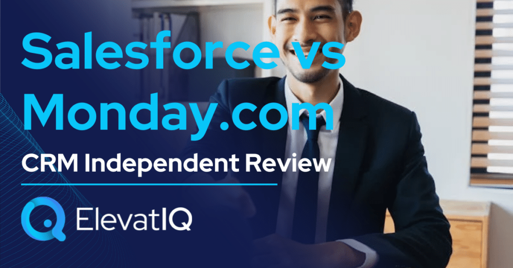 Salesforce vs Monday.com CRM Independent Review